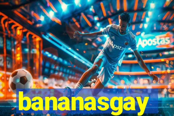 bananasgay