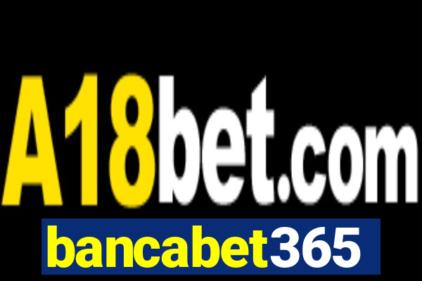 bancabet365