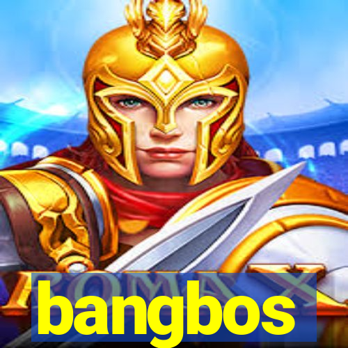 bangbos