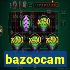 bazoocam