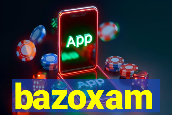 bazoxam