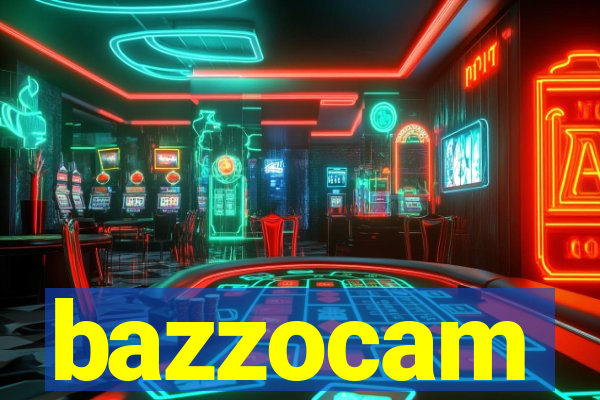 bazzocam