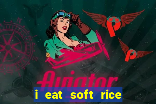 i eat soft rice in another world pt br cap 1