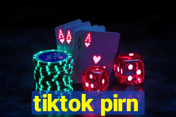 tiktok pirn