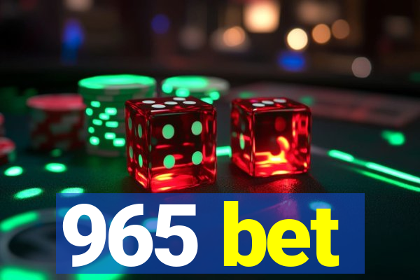 965 bet