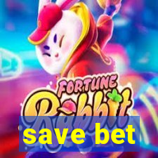 save bet