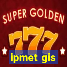 ipmet gis