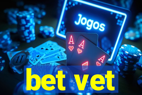 bet vet