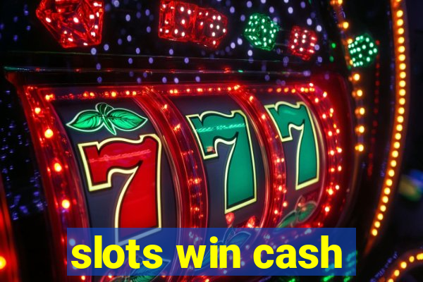 slots win cash