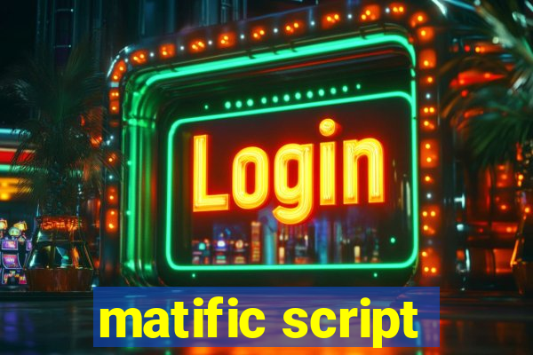 matific script