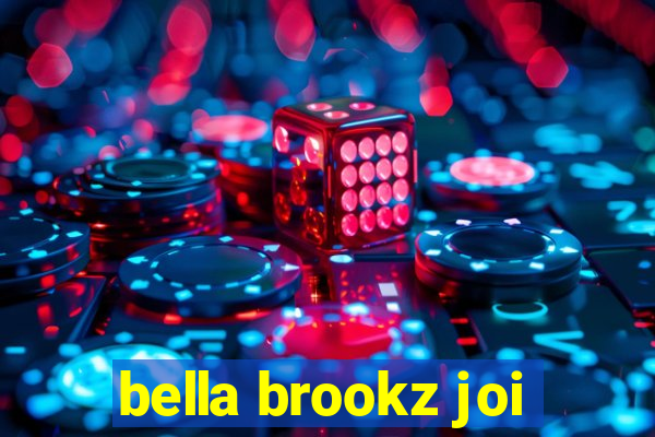 bella brookz joi