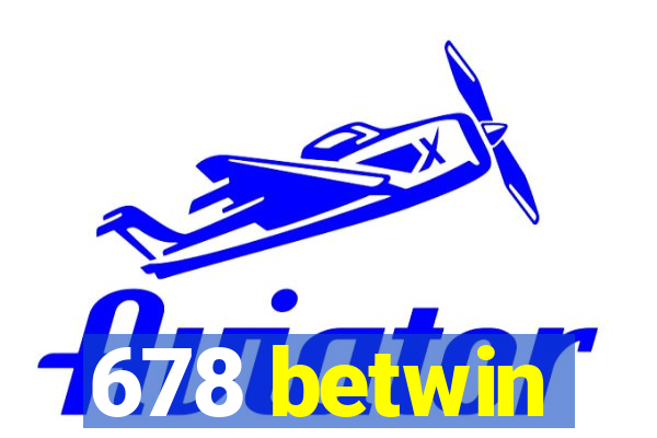 678 betwin