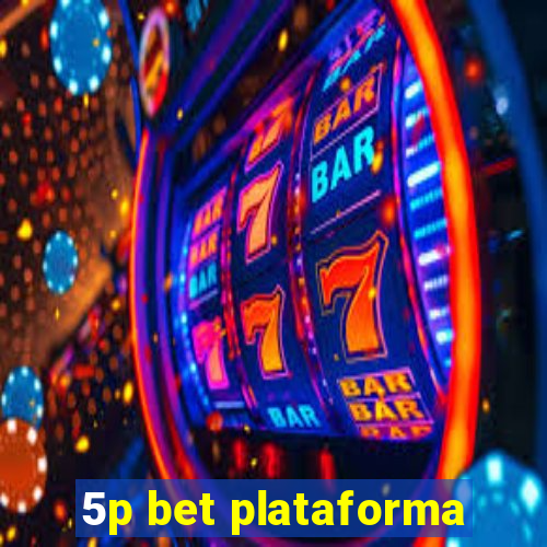 5p bet plataforma