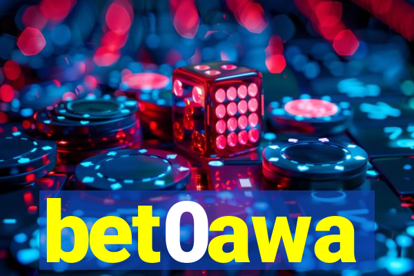 bet0awa