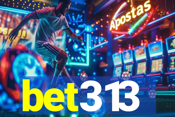 bet313