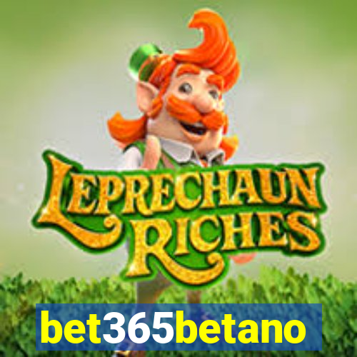 bet365betano