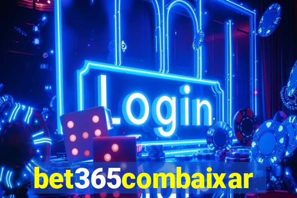 bet365combaixar