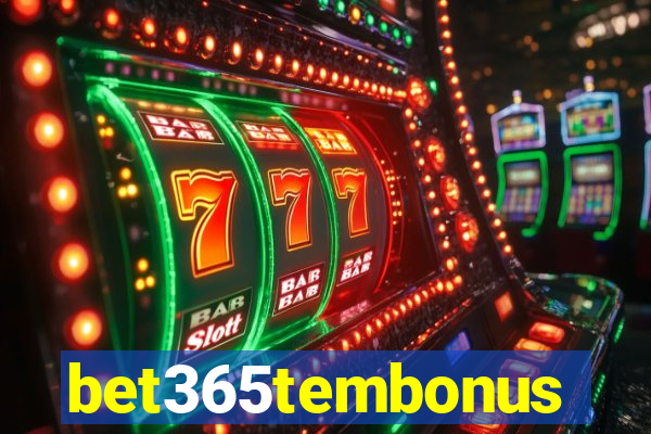 bet365tembonus