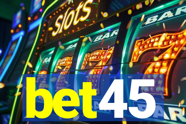 bet45