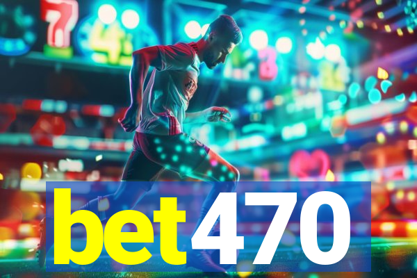 bet470