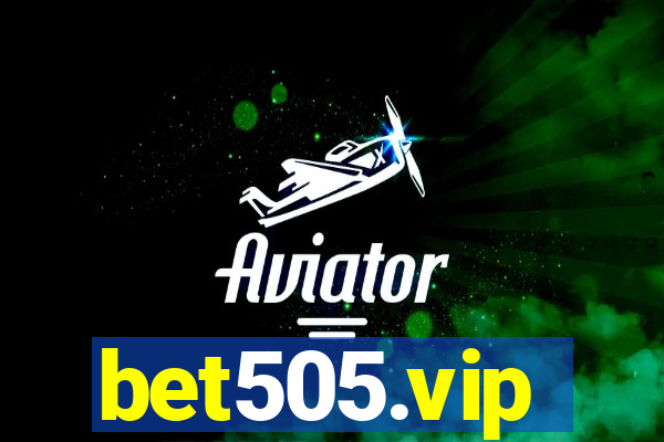 bet505.vip