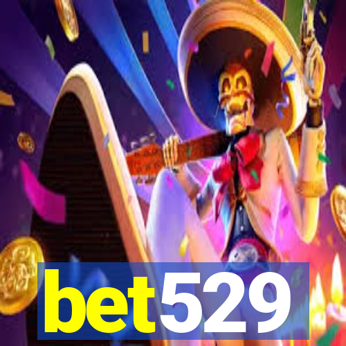 bet529