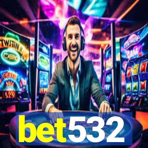 bet532