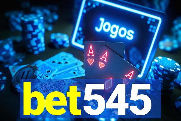 bet545