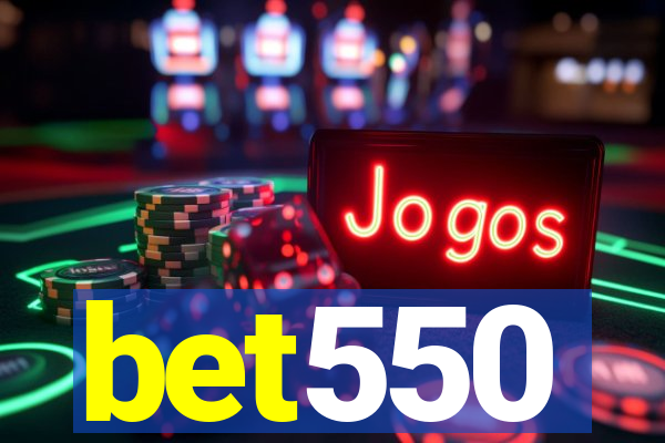 bet550