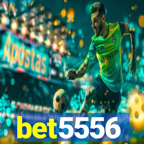 bet5556