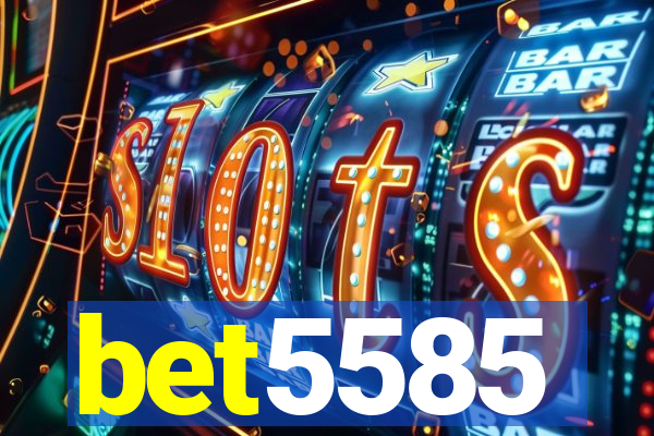 bet5585