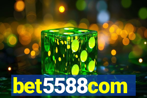 bet5588com