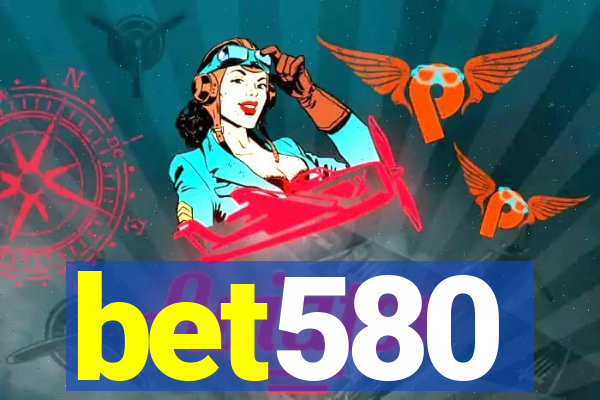 bet580