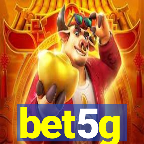 bet5g