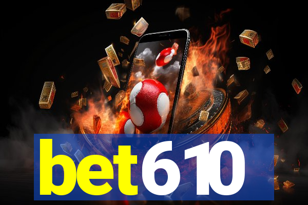 bet610