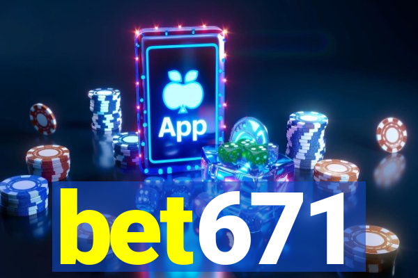 bet671