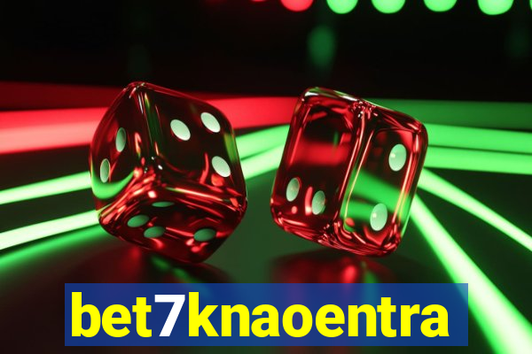 bet7knaoentra