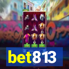 bet813