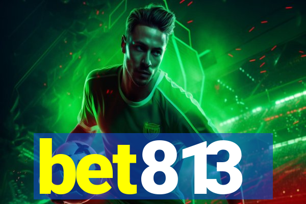 bet813