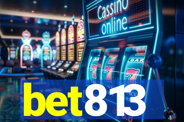 bet813