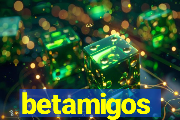 betamigos