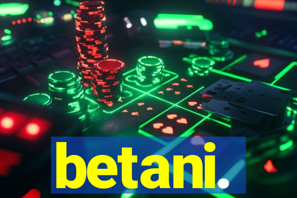 betani.