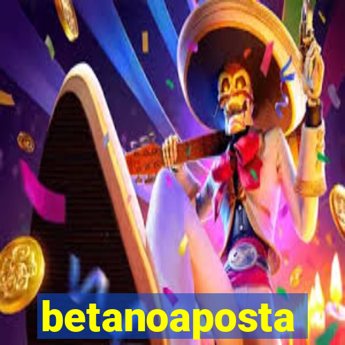 betanoaposta