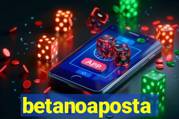 betanoaposta