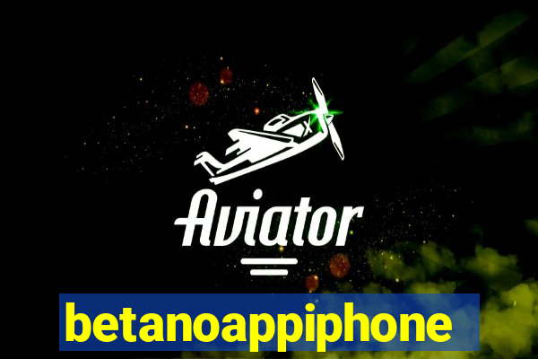 betanoappiphone