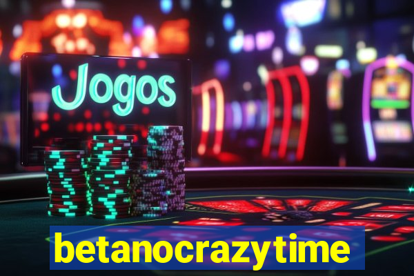 betanocrazytime