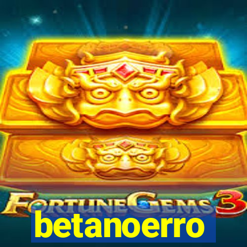 betanoerro