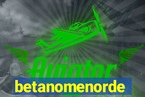 betanomenorde