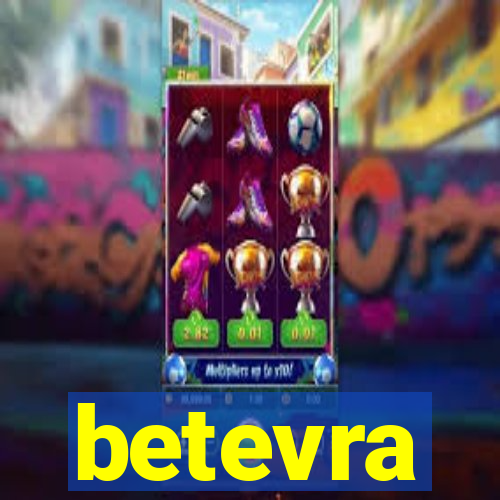 betevra