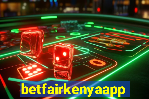 betfairkenyaapp